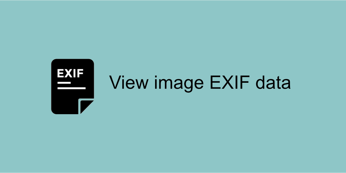 How to View Photo EXIF Data on Windows and Mac